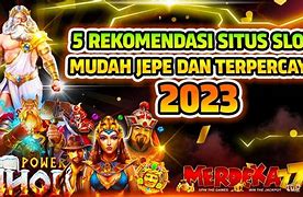 5 Situs Slot Mudah Jackpot 2023 Terbaru Gratis